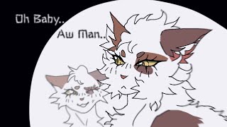 Oh Baby.. Aw Man.. (Warrior cat oc meme) ⛔TW BLOOD 🩸