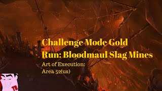 WoW (WoD 6.2) Challenge Mode Gold: Bloodmaul Slag Mines