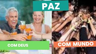 PAZ COM DEUS X PAZ COM MUNDO 🌎