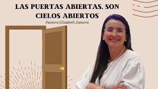 Las Puertas Abiertas, Son Cielos Abiertos - P. ELIZABETH ZAMORA