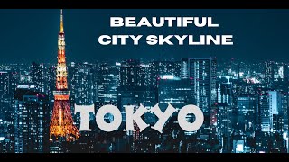 # 10 Most Beautiful City Skyline - Tokyo Japan - Relaxing Music Incredible Time Lapse Aerial Footage