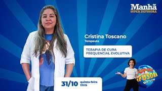 Cristina Toscano no Manhã Super Difusora de 31/10/2024