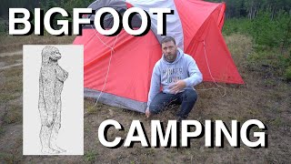 Camping Near Historic Bigfoot Sighting