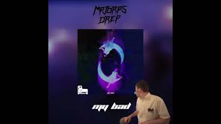 MAJORAS DREP - MY BAD