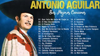 ANTONIO AGUILAR 30 SUS GRANDES EXITOS II LAS MEJORES CANCIONES DE ANTONIO AGUILAR