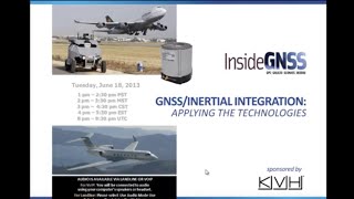 Inside GNSS Webinar GNSS Inertial Integration 06 24 13 Recording