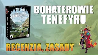 Bohaterowie Tenefyru - Recenzja | Zasady