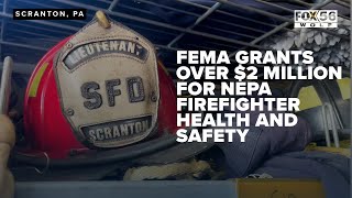 FEMA grants over $2 million for NEPA firefighter health and safety