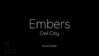 Embers - Owl City (Drum Cover)