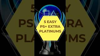 5 Easy PS+ Extra Platinums to get in August 2024