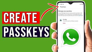 How to Create Passkeys on WhatsApp - Quick and Easy