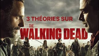 3 theories sur: THE WALKING DEAD