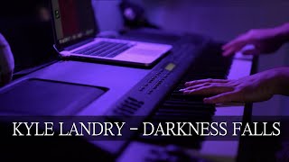 Kyle Landry - Darkness Falls  (improvisation no180)