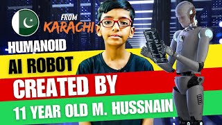 Humanoid AI Robot Created By 11 Year old Muhammad Hussnain | Karachi Talent | Robotics