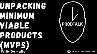 Unpacking Minimum Viable Products (MVPs) in Scrum |Scrum Conversation with Damalie