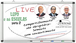 LGPD e as escolas - COMPARTILHAMENTO NÃO OBRIGATÓRIO - SOMENTE COM CONSENTIMENTO