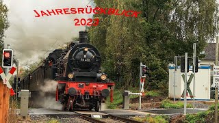 Jahresrückblick 2023 Dampfloks und mehr die Highlights aus 2023