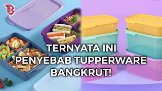 TUPPERWARE ALAMI KEBANGKRUTAN, PELAJARAN PENTING DARI BISNIS WADAH PLASTIK DUNIA