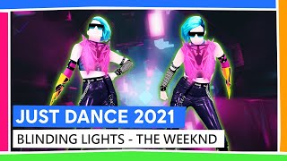 BLINDING LIGHTS - THE WEEKND | JUST DANCE 2021 [OFFICIEL]