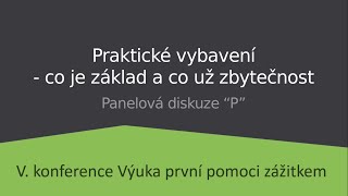 Praktické vybavení - co je základ a co už zbytečnost (panelová diskuze)