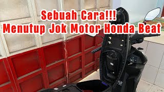 Cara Menutup Jok Motor Honda Beat Dengan Benar Dan Normal