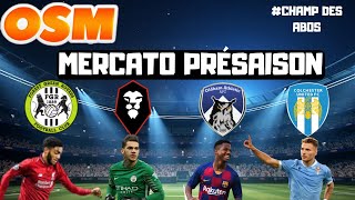 OSM Champ des Abos : Mercato Présaison