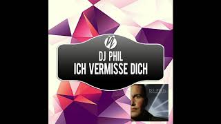 DJ Phil - Ich Vermisse Dich 2007 (Radio Edit)