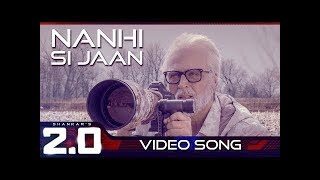 Nanhi Si Jaan | 2.0 (Hindi) | Rajinikanth | Akshay Kumar | A R Rahman | Shankar