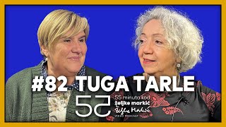 55 minuta kod Željke Markić #82 - Tuga Tarle