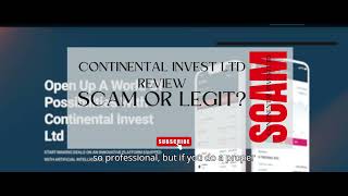 Continental Invest Ltd Review continental-invest.ltd Scam or Legit?