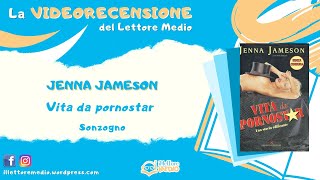 La videorecensione del Lettore Medio - Vita da pornostar