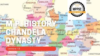 Lecture-13 /CHANDELA DYNASTY/ M. P.  HISTORY