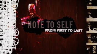 From First To Last - Note To Self Lyric Video