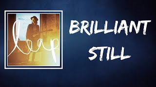 James Bay - Brilliant Still (Lyrics)