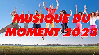 Tubes de l'été 2023 - Musique Tendance 2023 - Hit du Moment 2023 - Musique 2023 Nouveauté Qui Bouge