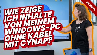 Wie zeige ich Inhalte von meinem Windows-PC ohne Kabel mit Cynap?