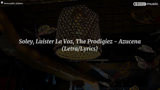 Soley, Luister La Voz, The Prodigiez - Azucena (Letra/Lyrics)