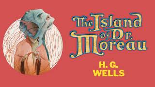 THE ISLAND OF DOCTOR MOREAU by H.G. WELLS -  Full AudioBook 🎧📖