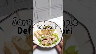 Menu Simple Defisit Kalori, Yang Lagi Diet Merapat🔥 #diet #menu #menudiet #menusehat #defisitkalori