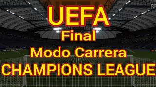 UEFA CHAMPIONS LEAGUE Final Modo Carrera ( Legendario)