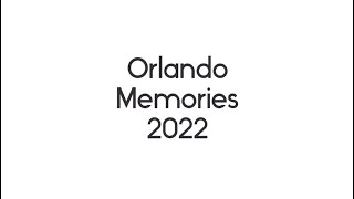 Our favourite Orlando Moments 2022