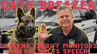 Sheriff's delicate sensibilities insulted!  Becomes arbiter of First Amendment PROTECTED SPEECH!