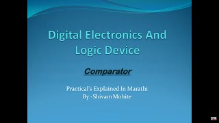 Practical of Comparator using I.C and Basic Gates[Marathi]