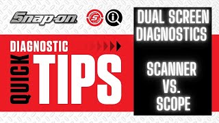 Dual-Screen Diagnostics - Scanner vs Scope | Quick Tip |Snap-on Diagnostics UK