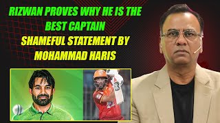 Rizwan Proves Why He is The Best Captain | Shameful Statement By Mohammad Haris | Basit Ali