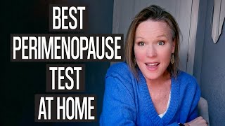 Home Testing For Perimenopause: Everything You Need To Know