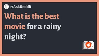 (r/AskReddit) What is the best movie for a rainy night? #askreddit #reddit