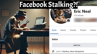 Facebook Sleuthing Tips (EXPOSED)