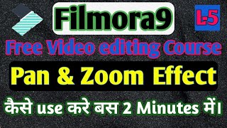 How to use PAN & ZOOM effect in Filmora 9|Pan & Zoom kaise use krte hai Hindi 2020|Education Tech