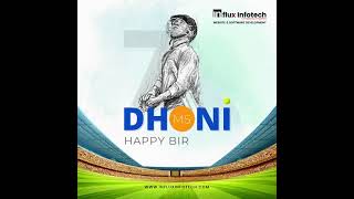 M. S. Dhoni Happy Birthday (Influx Infotech)